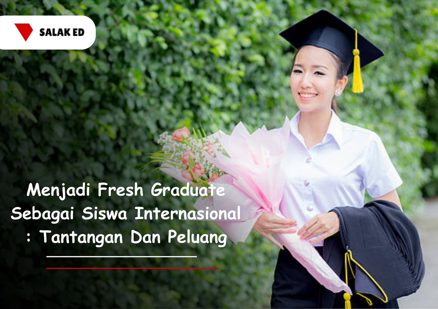 Menjadi Fresh Graduate sebagai Siswa Internasional: Tantangan dan Peluang