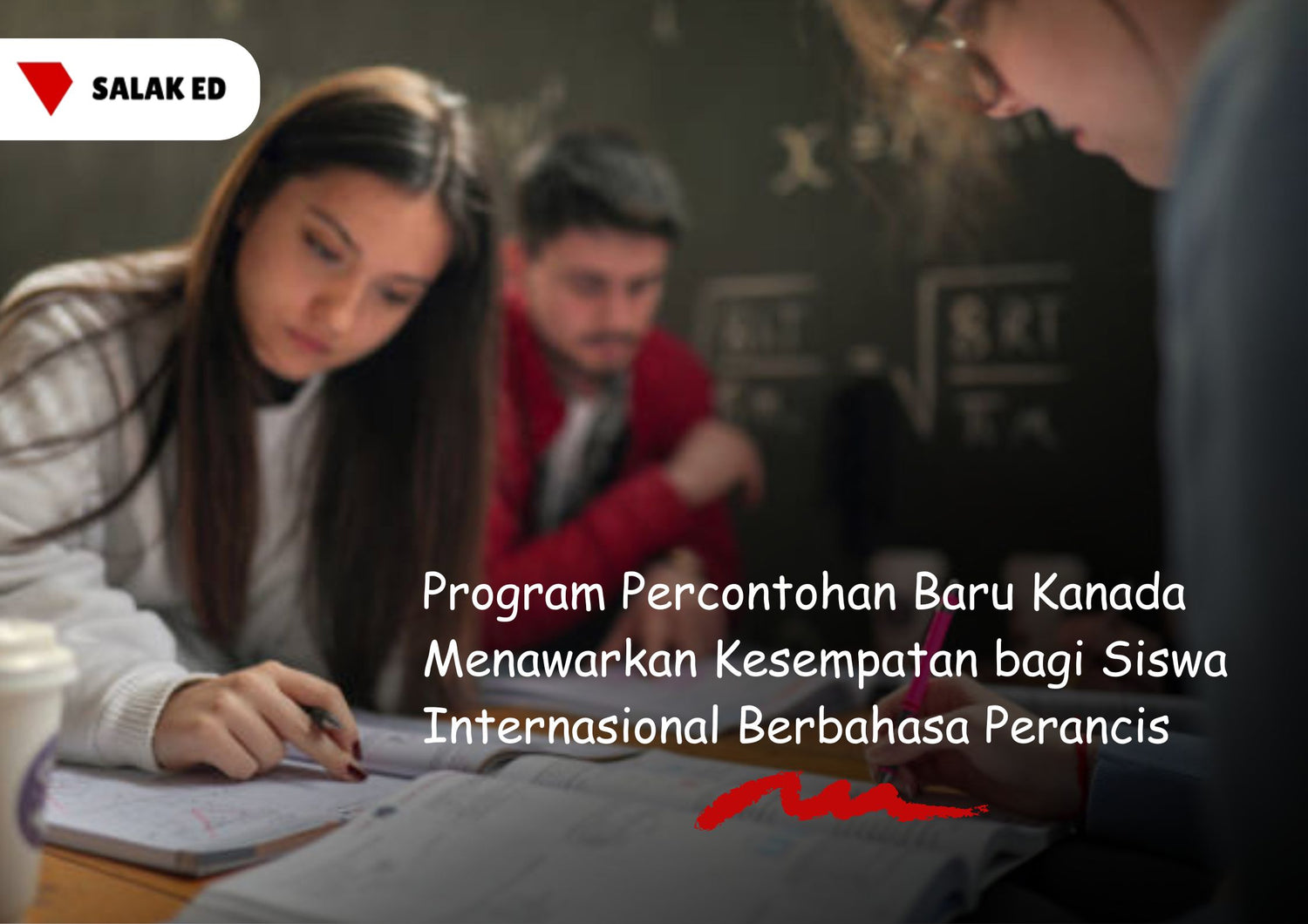 Program Percontohan Baru Kanada Menawarkan Kesempatan bagi Siswa Internasional Berbahasa Perancis