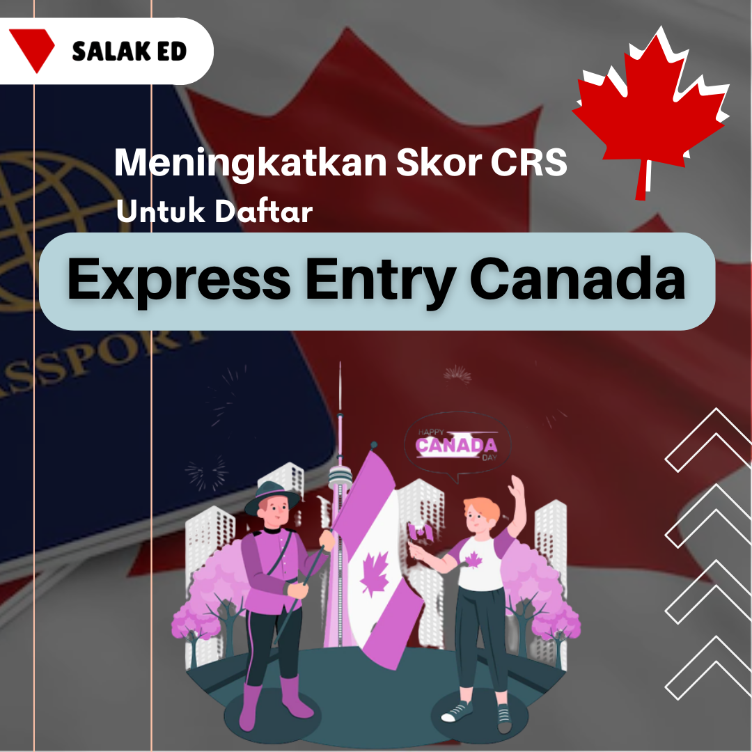 Meningkatkan Skor CRS Untuk Daftar Express Entry Canada