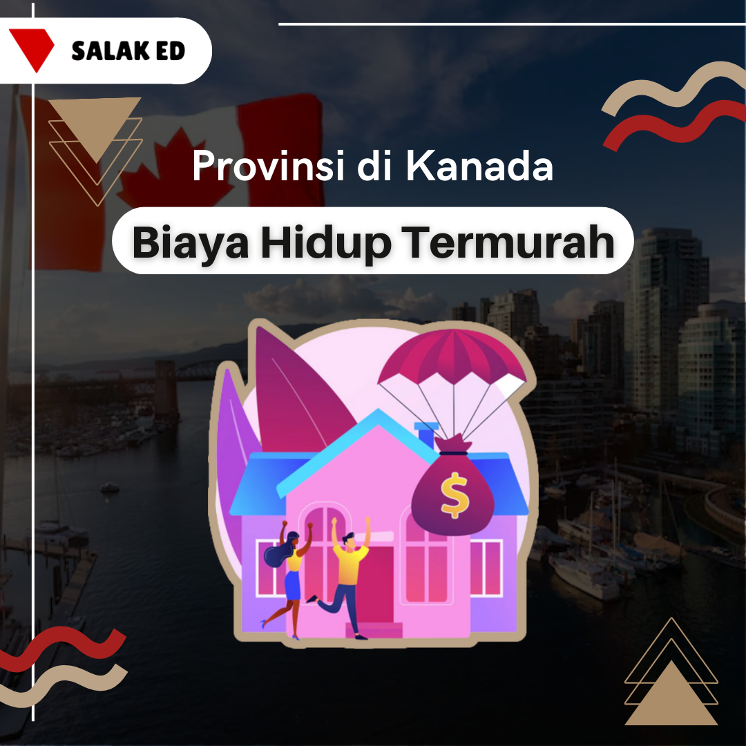 Provinsi di Kanada Dengan Biaya Hidup Termurah